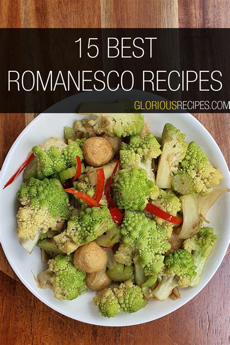 15 Best Romanesco Recipes You Need To Try