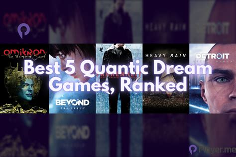 Best 5 Quantic Dream Games, Ranked - Player.me