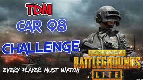 CAR 98 CHALLENGE PUBG LITE ||Produce 2 PLay || PUBG lite Gameplay || TDM - YouTube