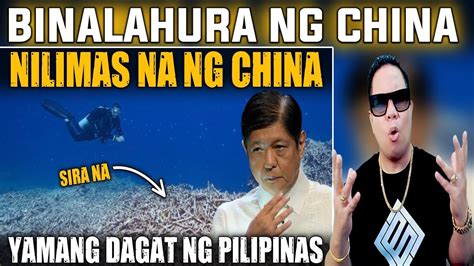 YAMANG DAGAT SA EEZ NG PILIPINAS INABUSO NG CHINA MGA CORALS INUBOS (REACTION AND COMMENT) - YouTube