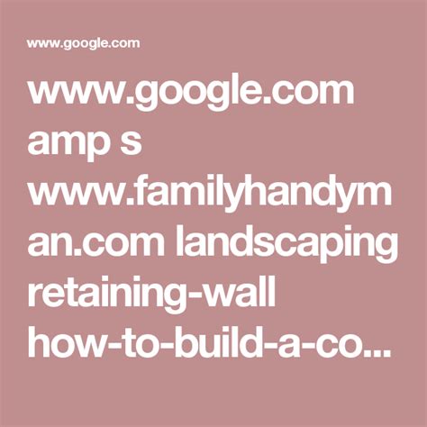 www.google.com amp s www.familyhandyman.com landscaping retaining-wall how-to-build-a-concrete ...
