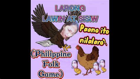 LAWIN AT SISIW, PAANO BA LARUIN?! - YouTube