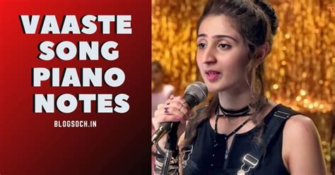 Vaaste Song Piano Notes | Dhwani Bhanushali | Blogsoch