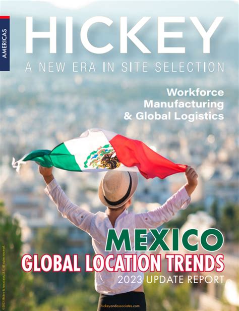 Mexico Global Location Trends 2023 Report | Unlock Mexico's Economic Potential — Hickey and ...