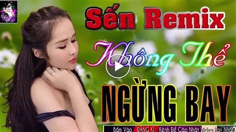 Nhạc Vũ Trường Remix Bass Căng Cực Mạnh ♥♥♥Nhạc Sàn Remix 2019 Mới Nhất ...