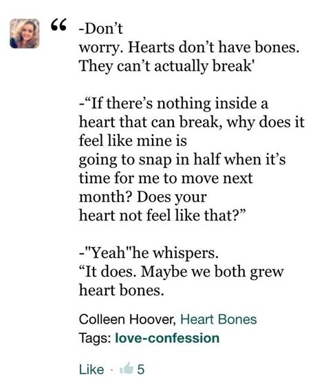 Heart Bones Quotes by Colleen Hoover | Colleen hoover quotes, Bones ...