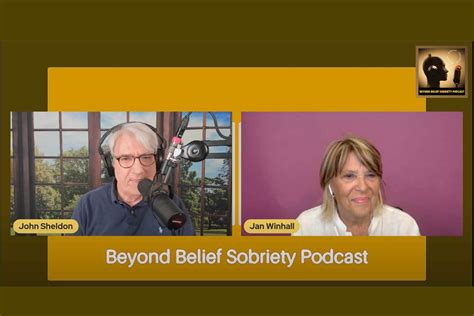 Beyond Belief Sobriety Podcast Episode 238 - Jan Winhall