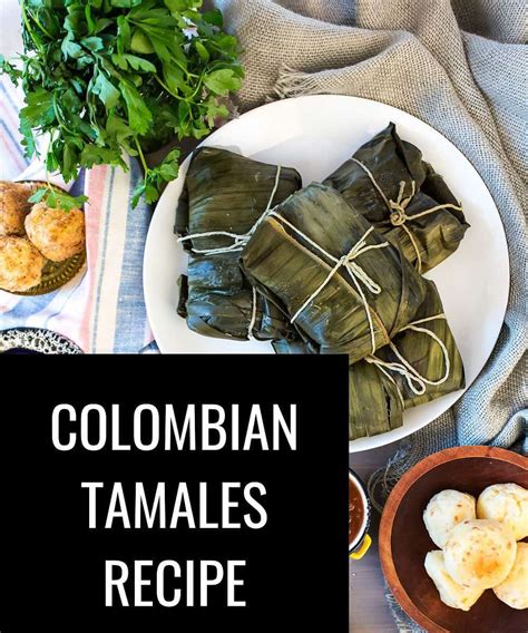 Chicken Colombian tamales recipe is the hallmark of Christmas Colombian ...