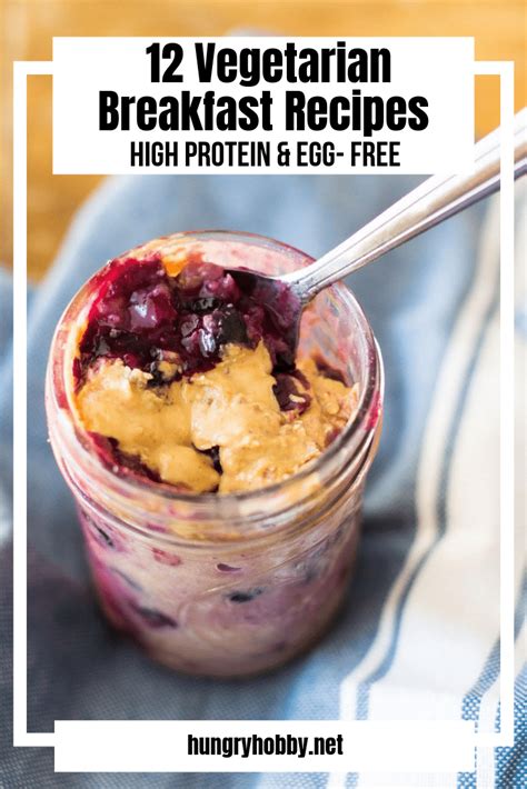 12 High Protein Vegetarian Breakfast Ideas (Without Eggs) - Hungry Hobby