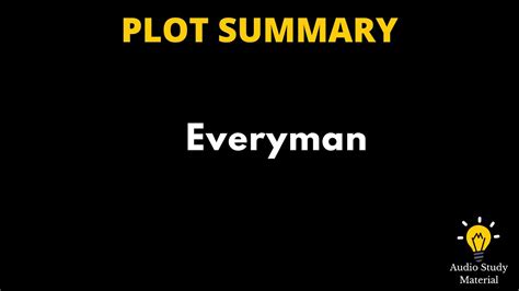 Summary Of Everyman. - 'Everyman'- A Morality Play/ Summary Of Everyman - YouTube