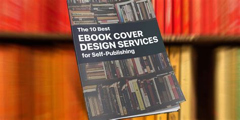 The 10 Best Ebook Cover Design Services for Self-Publishing