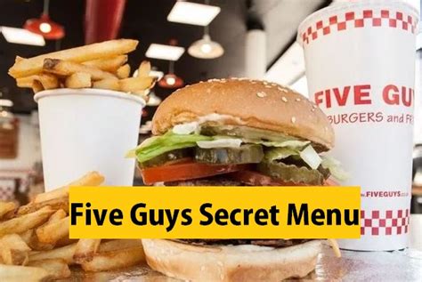 Five Guys Secret Menu - Five Guys Menu