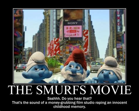 Smurfs Movie Demotivational by Werewolfsbane on DeviantArt