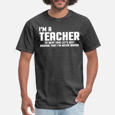 Shop Funny Teacher T-Shirts online | Spreadshirt