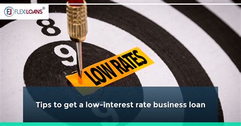 Tips to get a low-interest rate business loan - FlexiLoans