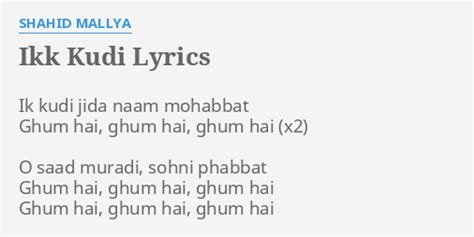 "IKK KUDI" LYRICS by SHAHID MALLYA: Ik kudi jida naam...