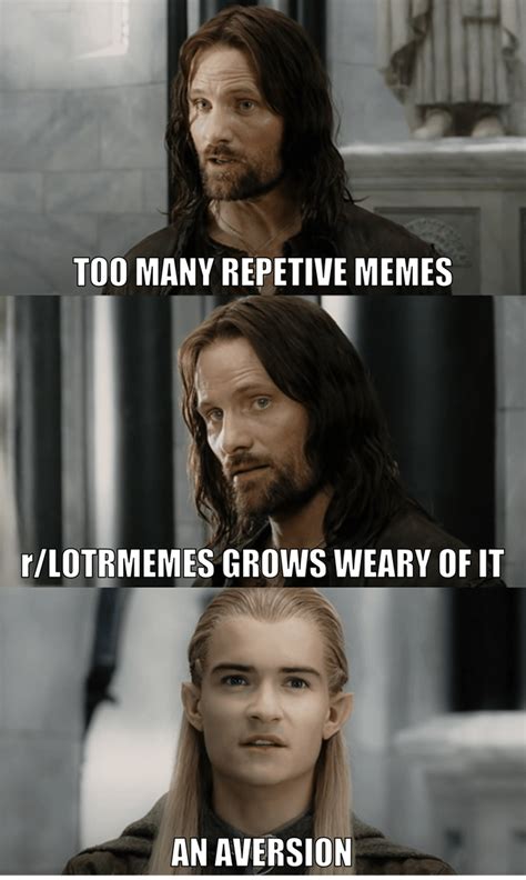 Aragorn needs some OC memes! : r/lotrmemes