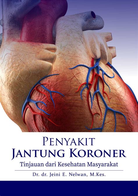 Buku Penyakit Jantung Koroner: Tinjauan Dari Kesehatan Masyarakat