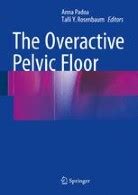 A Tale of Two Pain States: The Integrative Physical Therapy Approach to the Overactive Pelvic ...