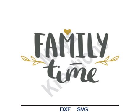 Family Time Svg Dxf Vector Art Clip Art Cut File / T - Etsy