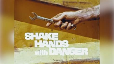 Shake Hands With Danger | Know Your Meme