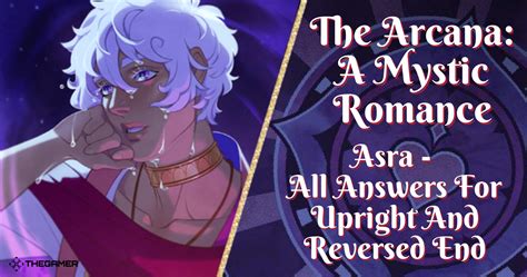 Asra Reversed Ending Arcana Summary - img-uber