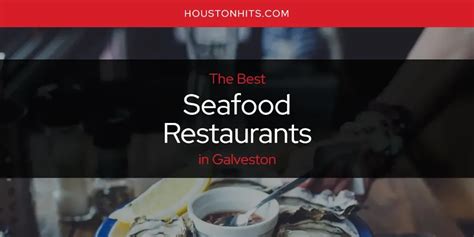 Galveston's Best Seafood Restaurants [Updated 2024] - Houston Hits