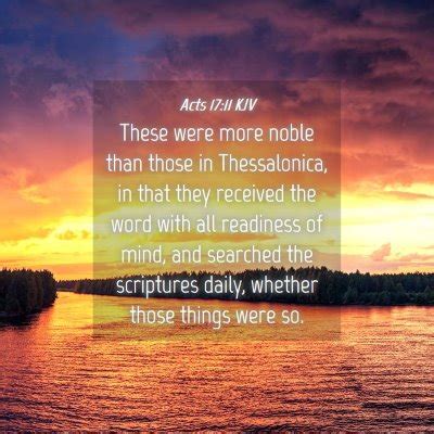 Acts 17:11 KJV - These were more noble than those in Thessalonica,