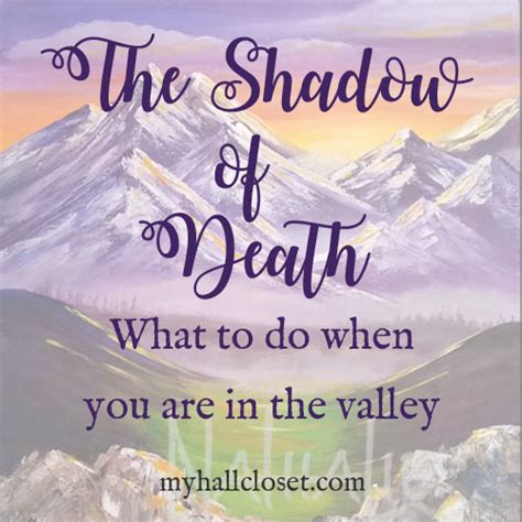 The Shadow of Death - What To Do When You Are in the Valley