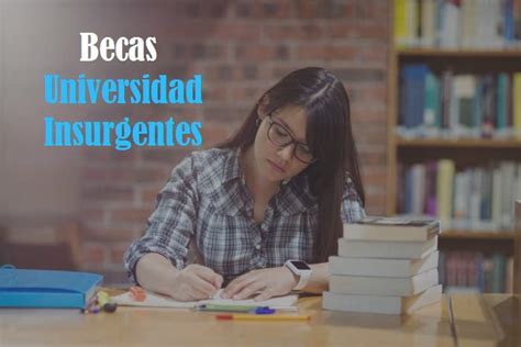 Universidad Insurgentes lanza becas para maestrías y licenciaturas - Blog Aprendemas.com México