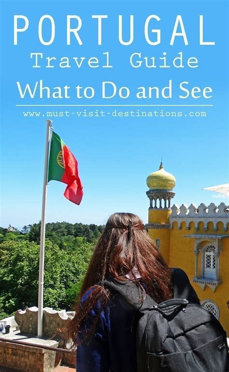 Portugal Travel Guide: What to Do and See - Must Visit Destinations