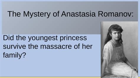 'The Mystery of Anastasia Romanov' (Power Point)- Anna Michelle Chapman | Teaching Resources