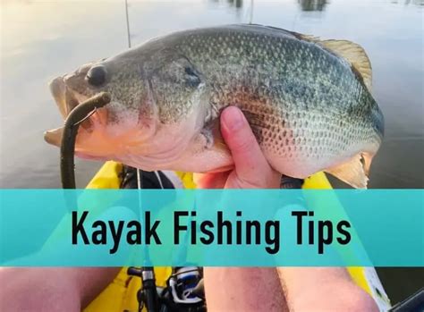 20 Kayak Fishing Tips to Make You a Better Angler – Tilt Fishing