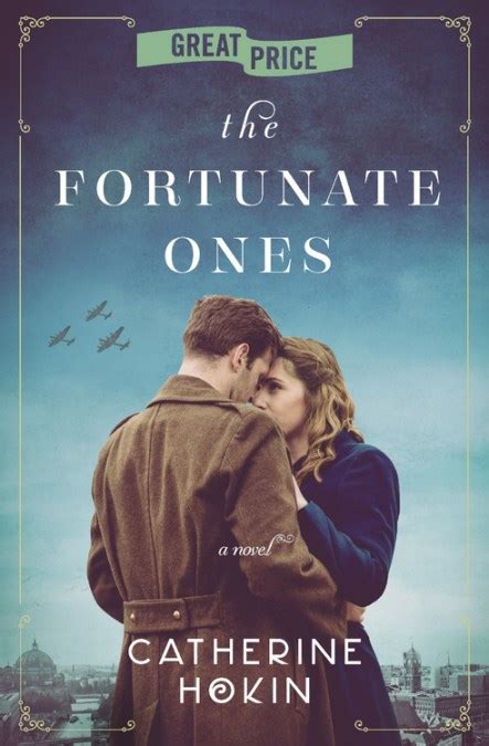 The Fortunate Ones by Catherine Hokin | Hachette Book Group