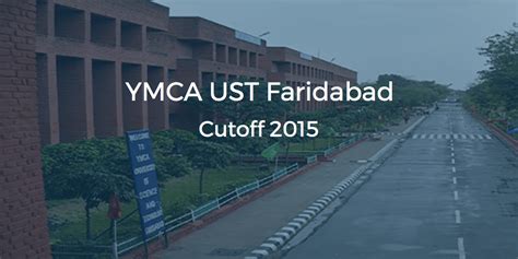 YMCA UST Faridabad Cutoff 2015 | College Pravesh