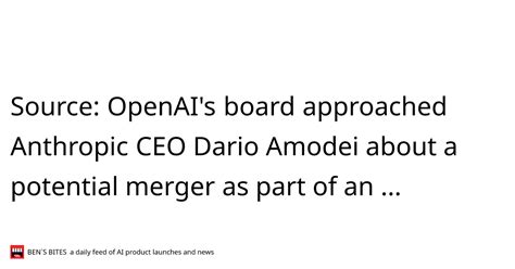 Source: OpenAI's board approached Anthropic CEO Dario Amodei about a ...