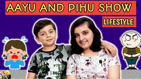 AAYU & PIHU SHOW | LIFESTYLE | AAYU AND PIHU LIFESTYLE & BIOGRAPHY IN HINDI | - YouTube