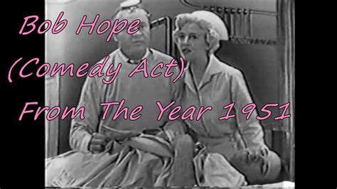 Bob Hope Comedy Act From The Year (1951) - YouTube