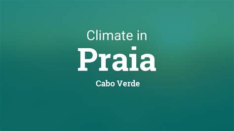 Climate & Weather Averages in Praia, Cabo Verde