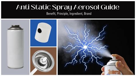 Anti Static Spray Aerosol Guide: Benefit, Principle, Ingredient, Brand