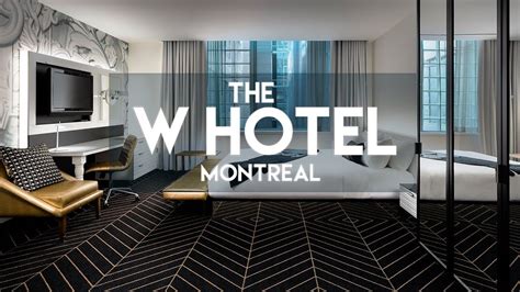 (SO MUCH FUN) THE W HOTEL // MONTREAL VIDEO TOUR!! - YouTube