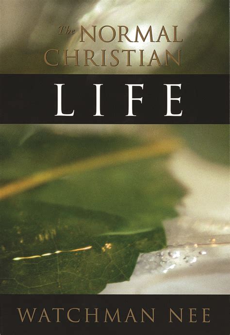 15 Favorite Quotes from The Normal Christian Life by Watchman Nee