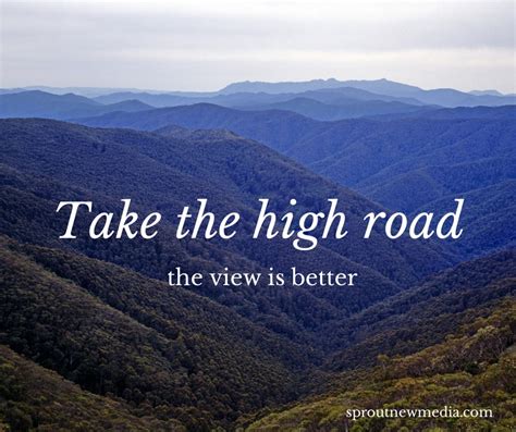 Quotes About Taking The High Road. QuotesGram