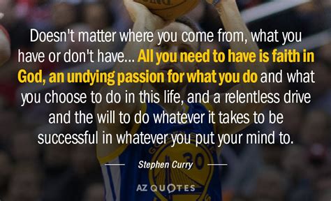 Stephen Curry quote: Doesn't matter where you come from, what you have ...