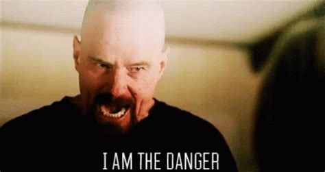 Breaking Bad I Am The Danger GIF - Breaking Bad I Am The Danger Walter ...