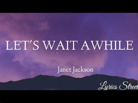 Let's Wait Awhile(Lyrics)Janet Jackson@lyricsstreet5409 #lyrics #lyricvideo #janetjackson - YouTube