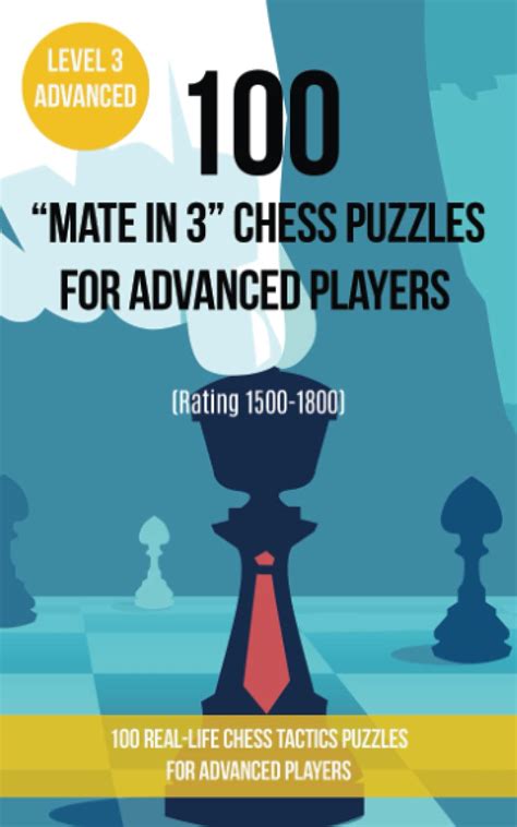 Buy 100 “Mate in 3” Chess Puzzles for Advanced Players (Rating 1500 ...