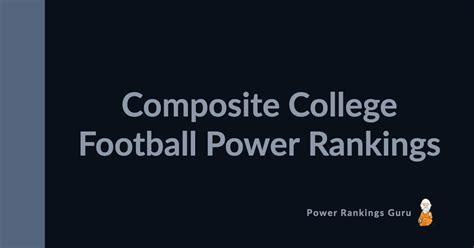 Composite College Football Power Rankings