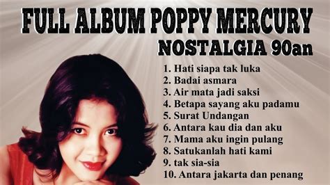 NOSTALGIA 90an || TEMBANG KENANGAN POPPY MERCURY - YouTube