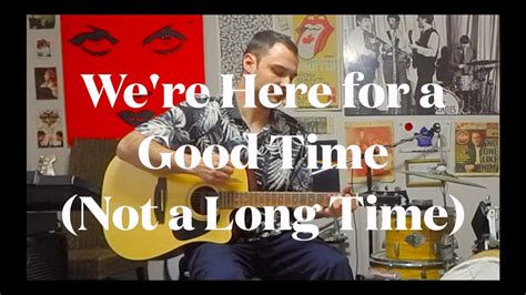 We're Here for a Good Time (Not a Long Time) (Trooper cover) - YouTube